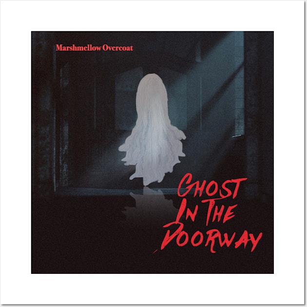 Ghost In The Doorway Wall Art by Marshmellow Overcoat Store